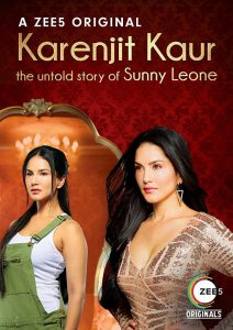 Karenjit Kaur - The Untold Story of Sunny Leone on Zee5