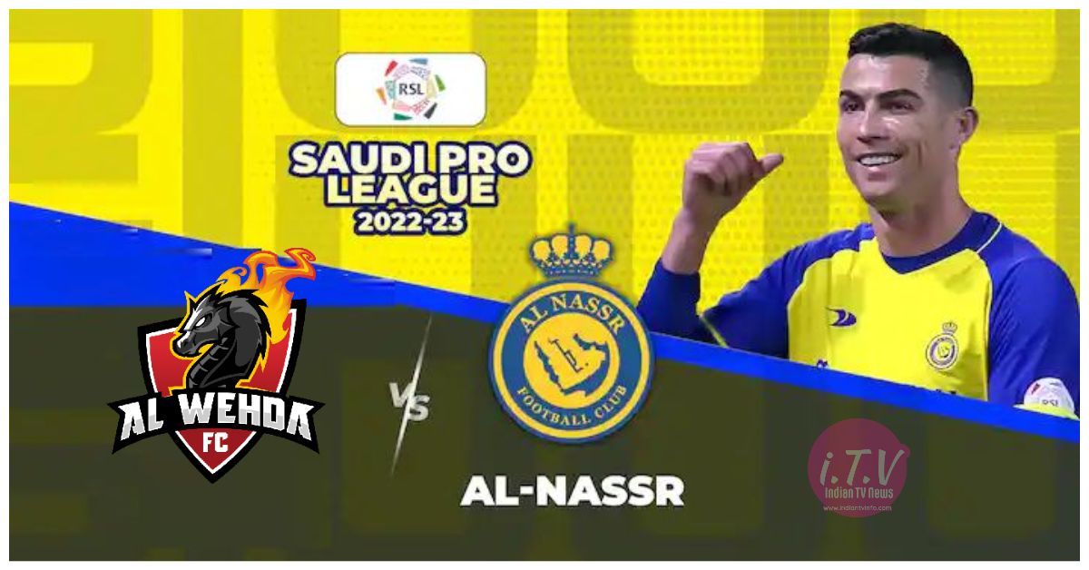 Roshn Saudi League 2022/23 AlWehda Vs Al Nassr On Sony Sports Ten 2
