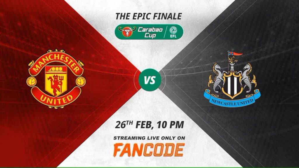 Manchester United Vs Newcastle United Carabao Cup Final Live Streaming