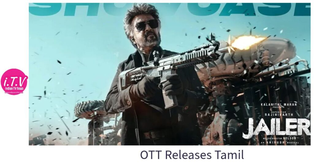 Tamil Movie OTT Release Date 2023 Prime Video, Netflix, Hotstar, ZEE5