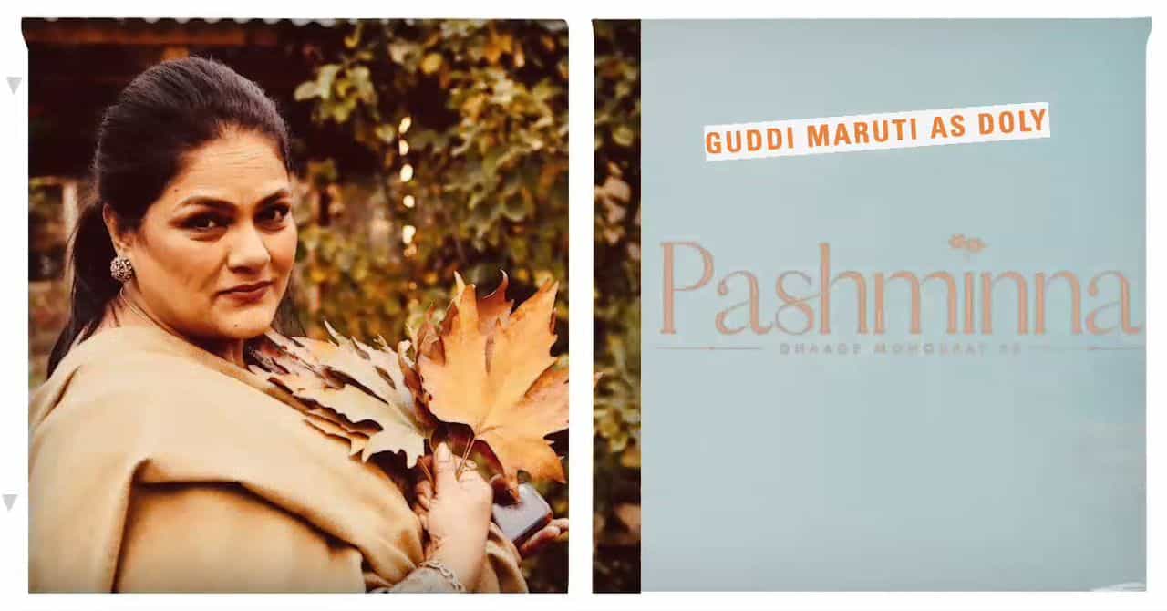 Guddi Maruti as Doly in Pashminna
