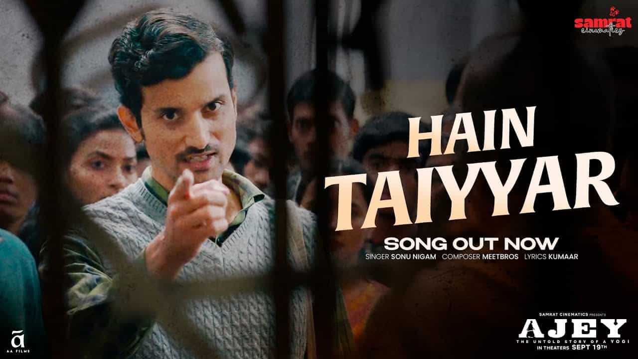 Hain Taiyyar Song from Ajey Movie