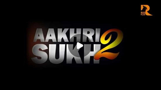 Aakhri Sukh 2 Part 2