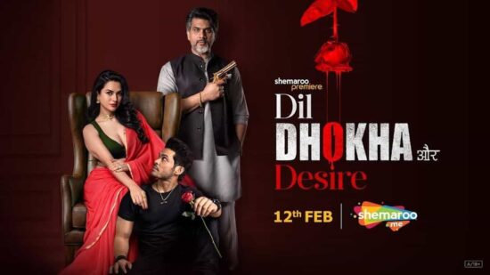 Dil Dhokha aur Desire OTT Release Date