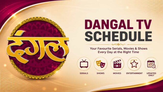 Dangal TV Schedule Today – Updated Program Timing, Serials & DTH Channel Number