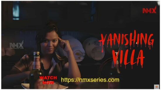 Vanishing Villa Series on NMX OTT