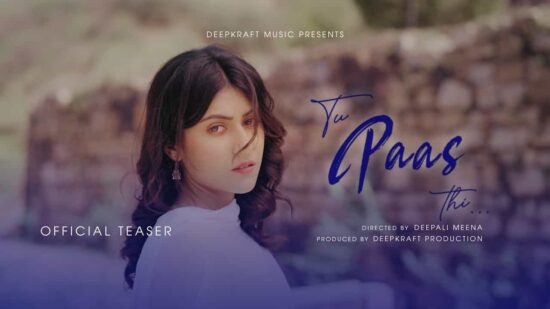 Tu Paas Thi Teaser