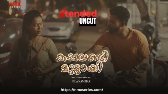 Xtended Uncut of Kappalandi Muttayi