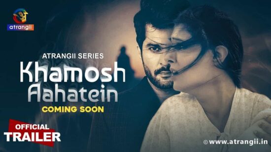 Streaming Date of Khamosh Ahaatein