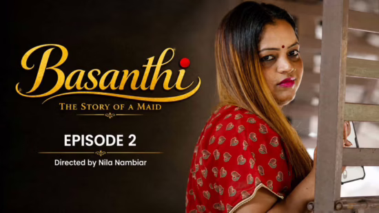 Basanthi Episode 2 Now Streaming on NMX Series