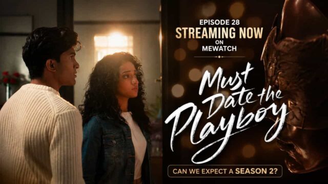 Must Date The Playboy Episode 28 Streaming Now on mewatch – Fans Demand Season 2
