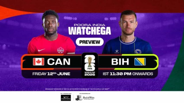 Canada vs Bosnia and Herzegovina Live Telecast in India – FIFA World Cup 2026 Match Time Canada vs Bosnia and Herzegovina Live Telecast in India – FIFA World Cup 2026 Match Time