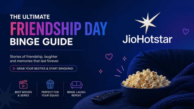 Celebrate Friendship Day with These Must-Watch Movies and Series on JioHotstar