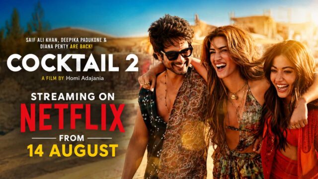 Cocktail 2 OTT Release Date - Shahid Kapoor, Kriti Sanon and Rashmika Mandanna Film Streams on Netflix from 14 August
