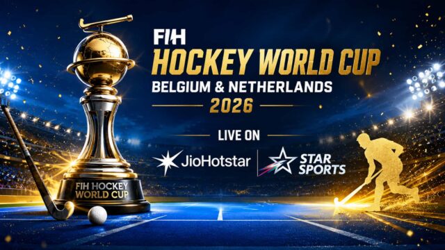 FIH Hockey World Cup 2026 Broadcast , Live on JioHotstar and Star Sports - India Matches, Schedule and Streaming Details FIH Hockey World Cup 2026 Broadcast , Live on JioHotstar and Star Sports - India Matches, Schedule and Streaming Details