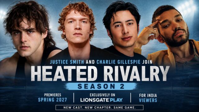 Heated Rivalry Season 2 Adds Justice Smith and Charlie Gillespie, Coming to Lionsgate Play India in Spring 2027 Heated Rivalry Season 2 Adds Justice Smith and Charlie Gillespie, Coming to Lionsgate Play India in Spring 2027