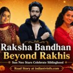 Raksha Bandhan Beyond Rakhis: Sun Neo Actors Celebrate the True Spirit of Siblinghood