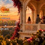 Jaan-e-Wafa Sun Neo Serial – New Love Story Coming Soon, Cast and Launch Updates