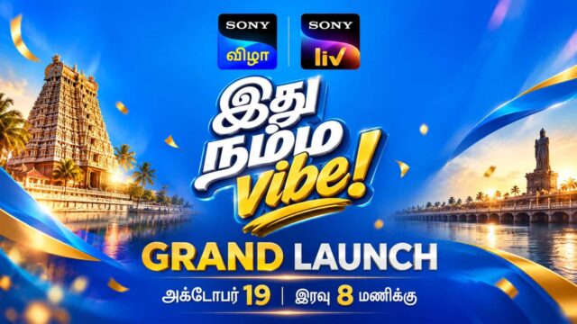Sony Vizha new Tamil GEC unveils Ithu Namma Vibe ahead of October 19 launch